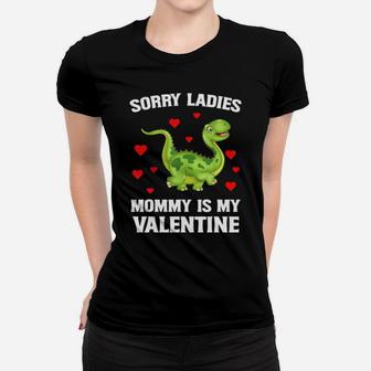 Sorry Ladies Mommy Is My Valentine Women T-shirt - Monsterry DE