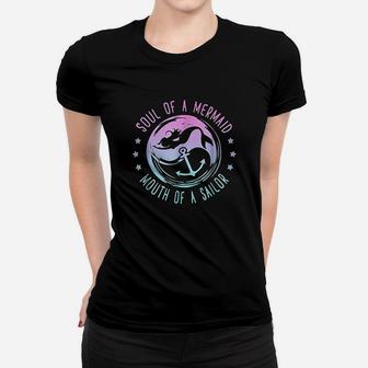 Soul Of A Mermaid Mouth Of A Sailor Women T-shirt | Crazezy