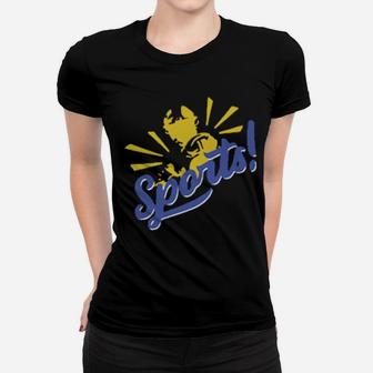 Sports With This Funny Women T-shirt - Monsterry AU