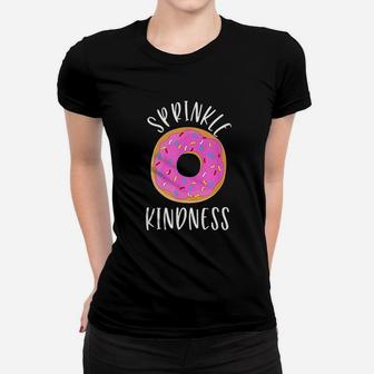 Sprinkle Kindness Donut Women T-shirt | Crazezy CA