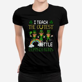 St Patrick Day Gift Shirt Teach Cutest Little Leprechauns Women T-shirt | Crazezy UK