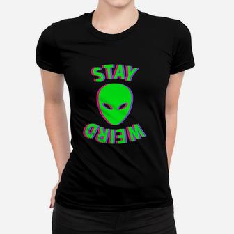 Stay Weird Alienglitch Women T-shirt | Crazezy