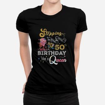 Stepping Into My 50Th Birthday Like A Queen 50 Years Old Women T-shirt | Crazezy