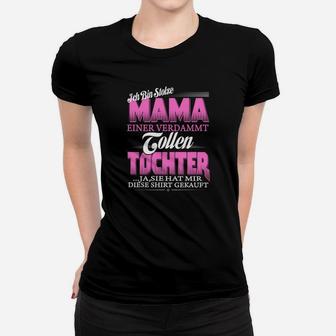 Stolze Mama einer tollen Tochter Frauen Tshirt, Lustige Mutter Outfit - Seseable