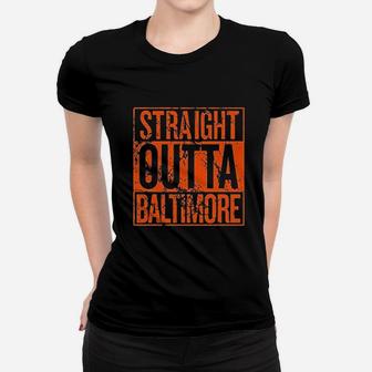 Straight Outta Baltimore Women T-shirt | Crazezy UK