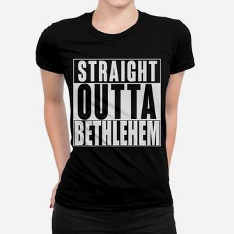 Straight Outta Bethlehem - Celebrate Baby Jesus Clothing Women T-shirt | Crazezy UK
