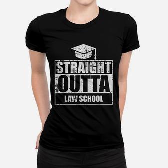 Straight Outta Law School Women T-shirt - Thegiftio UK