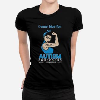 Strong Woman I Wear Blue For Autism Awareness Accept Understand Love Women T-shirt - Monsterry UK