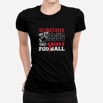 Sundays Are For Jesus And Chiefs Football Women T-shirt - Monsterry