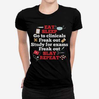 Surgical Nurse Clinical Study Exam Freak Out Slay Repeat Women T-shirt | Crazezy