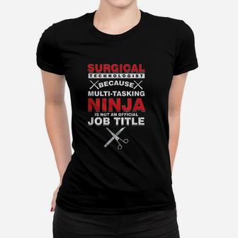 Surgical Technologist Scrub Tech Ninja Women T-shirt | Crazezy