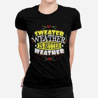 Sweater Weather Women T-shirt - Monsterry DE