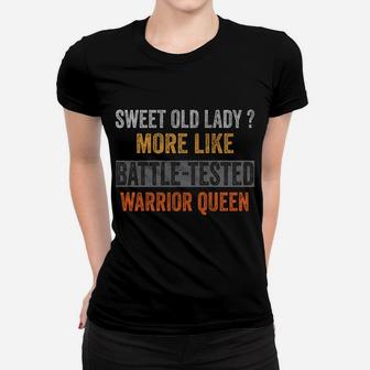 Sweet Old Lady More Like Battle-Tested Warrior Queen Vintage Women T-shirt | Crazezy DE