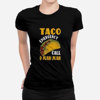 Taco Emergency Call 9 Juan Juan Cinco De Mayo Party Women T-shirt | Crazezy CA
