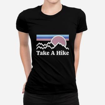 Take A Hike Mountain Graphic Rocky Mountains Nature Women T-shirt | Crazezy UK