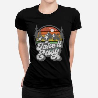 Take It Easy Retro Camping Hiking Camper Outdoor Hiker Gift Women T-shirt | Crazezy AU