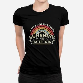 Tater Tot A Girl Who Loves Sunshine And Tater Women T-shirt | Crazezy AU