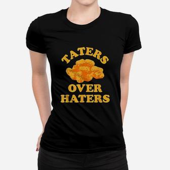 Taters Over Haters Women T-shirt | Crazezy DE