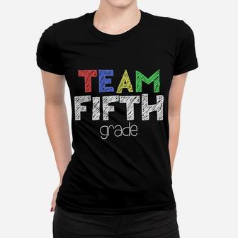 Team Fifth Grade 5Th Grade Back To School Gift Women T-shirt | Crazezy DE