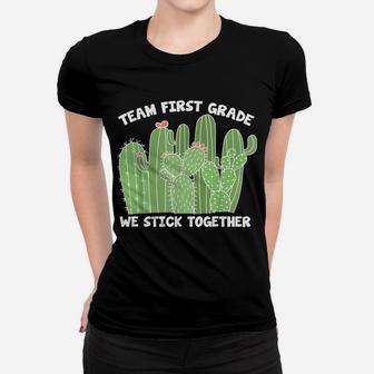 Team First Grade Cactus We Stick Together Teacher Student Women T-shirt | Crazezy
