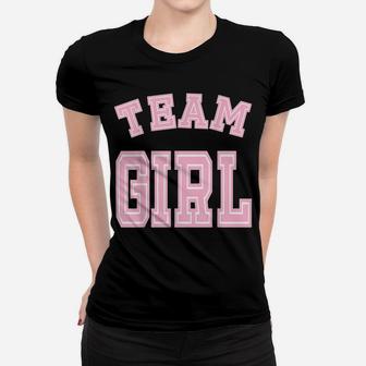 Team Girl Baby Shower Gender Reveal Party Cute Funny Pink Women T-shirt | Crazezy