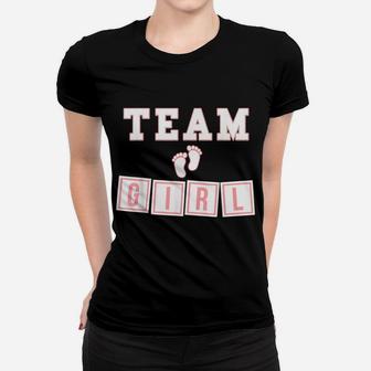 Team Girl Gender Reveal Party 2017 Women T-shirt | Crazezy