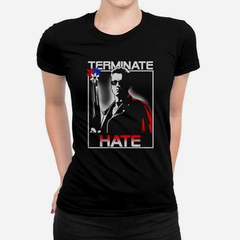 Terminate Hate Women T-shirt - Thegiftio