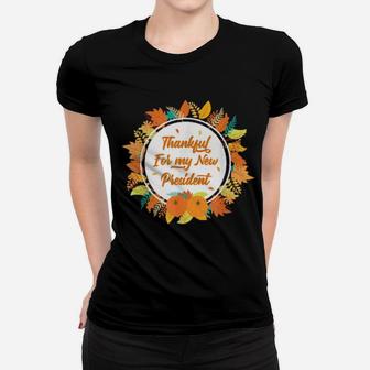Thankful For My New President Thanksgiving Democrats Win Women T-shirt - Monsterry AU