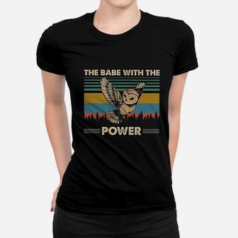 The Babe With The Power Women T-shirt | Crazezy