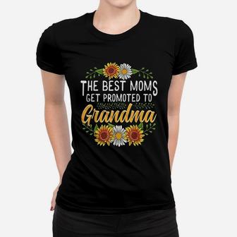 The Best Moms Get Promoted To Grandma Women T-shirt | Crazezy CA