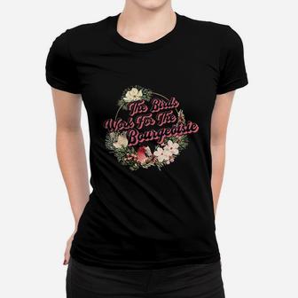 The Birds Work For The Bourgeoise All The Birds Are Dead Women T-shirt | Crazezy