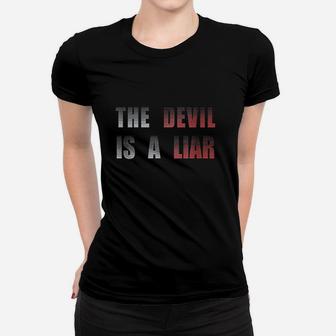 The Devil Is A Liar Women T-shirt | Crazezy UK