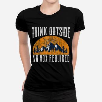 Think Outside No Box Required - Camping Hiking Tshirt Women T-shirt | Crazezy AU