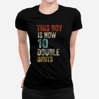 This Boy Is Now 10 Double Digits Birthday Boy 10 Years Old Women T-shirt | Crazezy AU