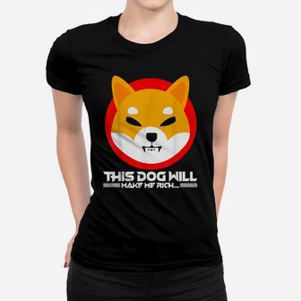 This Dog Will Make Me Rich Shiba Inu Army Cryptocurrency Women T-shirt | Crazezy DE
