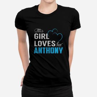 This Girl Loves Her Anthony Name Shirts Women T-shirt - Thegiftio