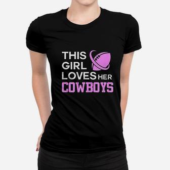 This Girl Loves Her Cowboys Women T-shirt | Crazezy UK