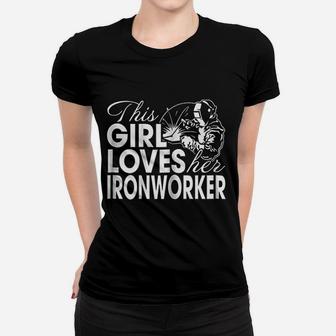 This Girl Loves Her Ironworker Women T-shirt | Crazezy UK
