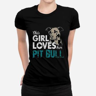 This Girl Loves Her Pit Bull Women T-shirt | Crazezy DE