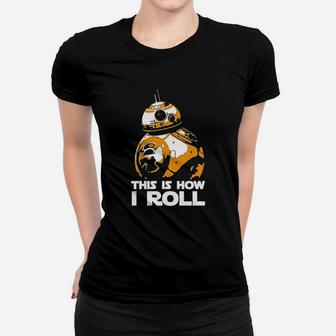This Is How I Roll Women T-shirt | Crazezy UK