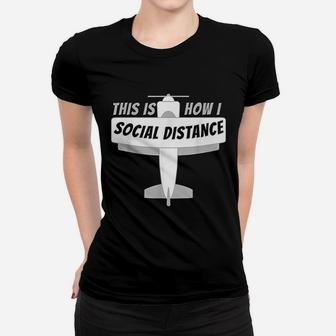 This Is How I Social Distance Women T-shirt | Crazezy