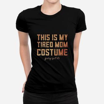 This Is My Tired Mom Costume Women T-shirt | Crazezy CA