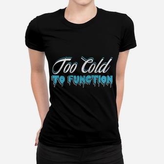 This Is My Too Cold To Function Sweatshirt, Sweatshirt Women T-shirt | Crazezy AU