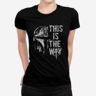 This Is The Way Women T-shirt - Monsterry AU