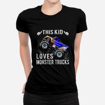 This Kid Loves Monster Trucks Women T-shirt | Crazezy