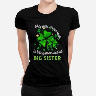 This Little Shamrock Is Being Promoted To Big Sister Lucky Women T-shirt | Crazezy