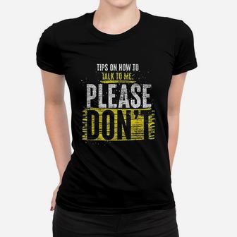 Tips On How To Talk To Me Please Do Not Women T-shirt - Thegiftio