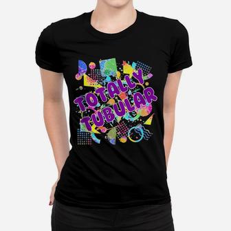 Totally Tubular Retro Vintage 80'S Phrase Saying Party Gift Women T-shirt | Crazezy