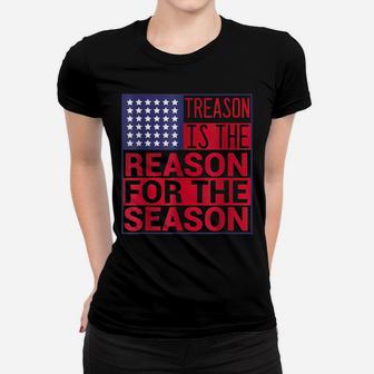 Treason Is The Reason For The Season 4Th Of July American Women T-shirt | Crazezy
