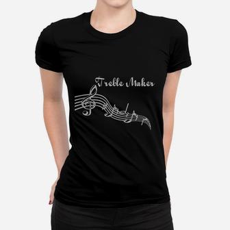 Treble Maker Women T-shirt | Crazezy AU